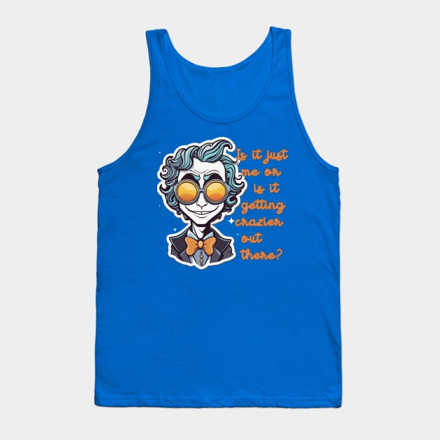 Joker - Is it just me or is it getting crazier out there? Tank Top by XtremePizels